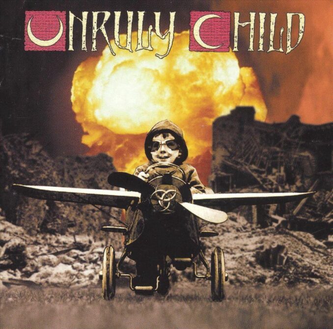 UNRULY CHILD - III UNRULY CHILD - III