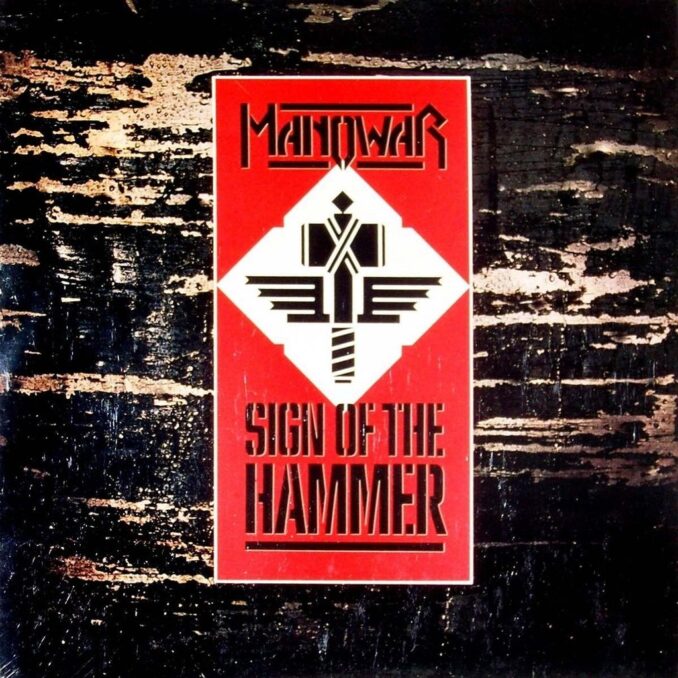 MANOWAR - Sign Of The Hammer