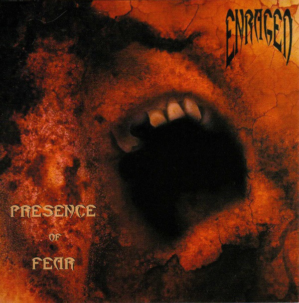 ENRAGED - Presence Of Fear ENRAGED - Presence Of Fear
