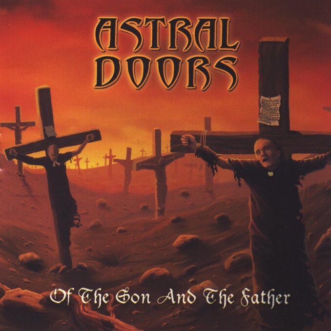 ASTRAL DOORS - Of The Son And The Father