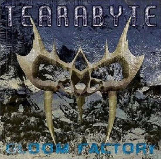 TEARABYTE - Gloom Factory TEARABYTE - Gloom Factory