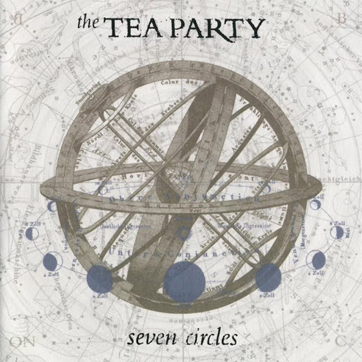 THE TEA PARTY - Seven Circles THE TEA PARTY - Seven Circles