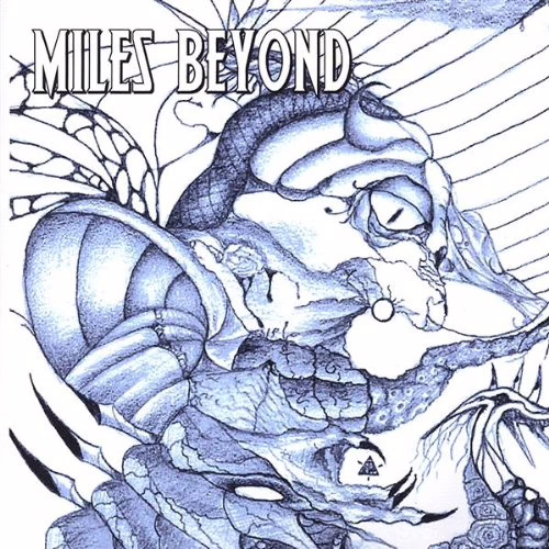MILES BEYOND - Miles Beyond MILES BEYOND - Miles Beyond