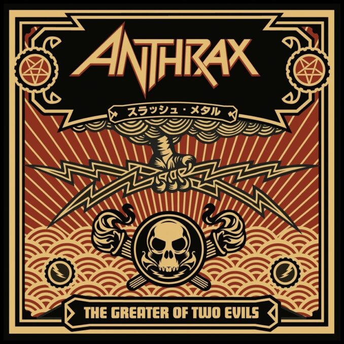 ANTHRAX - The Greater Of Two Evils