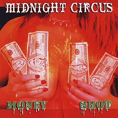 MIDNIGHT CIRCUS - Money Shot MIDNIGHT CIRCUS - Money Shot