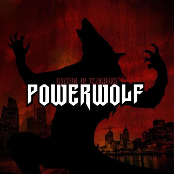 POWERWOLF - Return In Bloodred POWERWOLF - Return In Bloodred