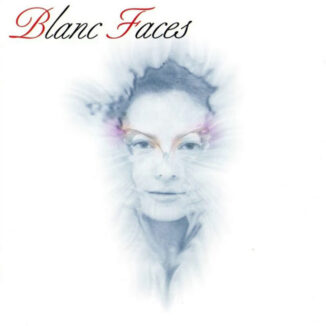 BLANC FACES - Blanc Faces