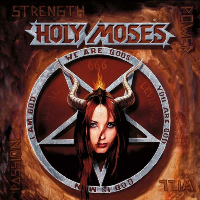HOLY MOSES - Strength Power Will Passion