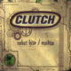 CLUTCH - Robot Hive / Exodus