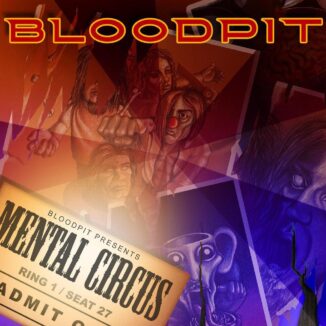 BLOODPIT - Mental Circus