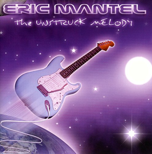 ERIC MANTEL - The Unstruck Melody
