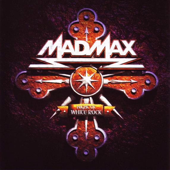 MAD MAX - Night Of White Rock MAD MAX - Night Of White Rock