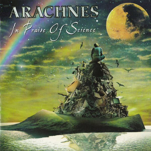ARACHNES - In Praise Of Science ARACHNES - In Praise Of Science