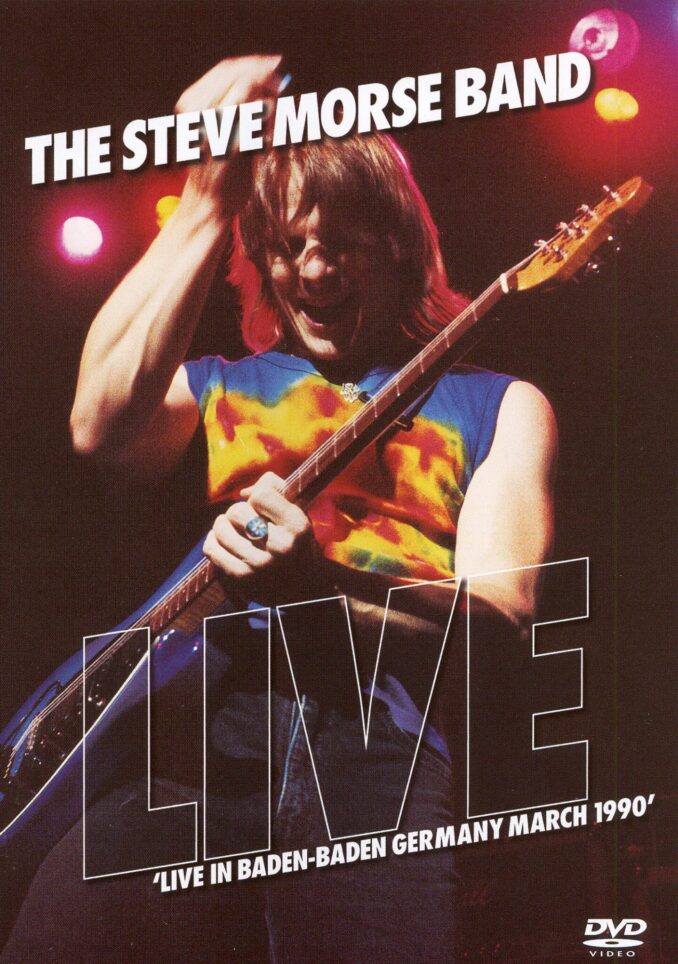 THE STEVE MORSE BAND - Live In Baden-Baden Germany March 1990 THE STEVE MORSE BAND - Live In Baden-Baden Germany March 1990
