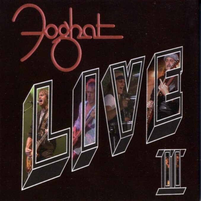 FOGHAT - Live II