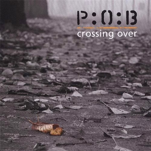 P:O:B - Crossing Over P:O:B - Crossing Over