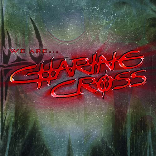 CHARING CROSS - We Are...