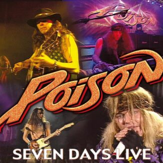 POISON - Seven Days Live