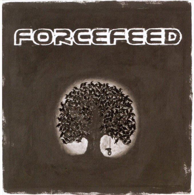FORCEFEED – Forcefeed FORCEFEED - Forcefeed