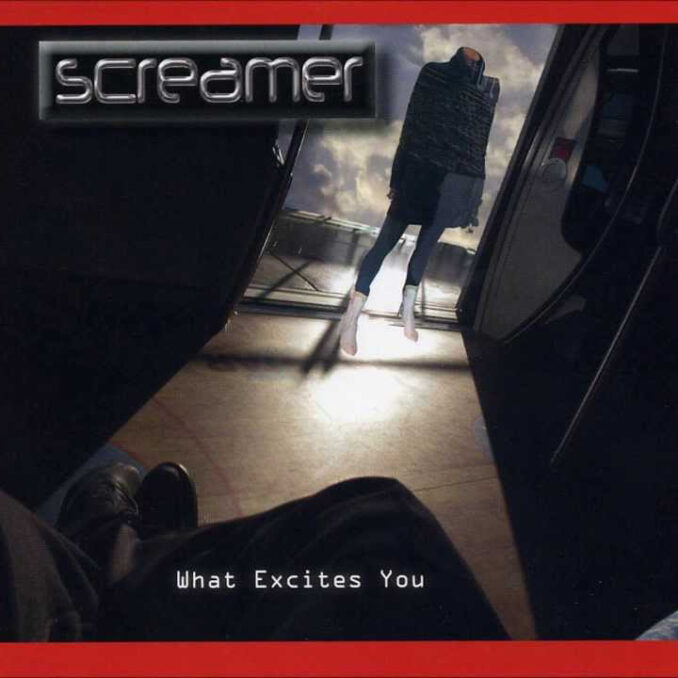 SCREAMER - What Excites You