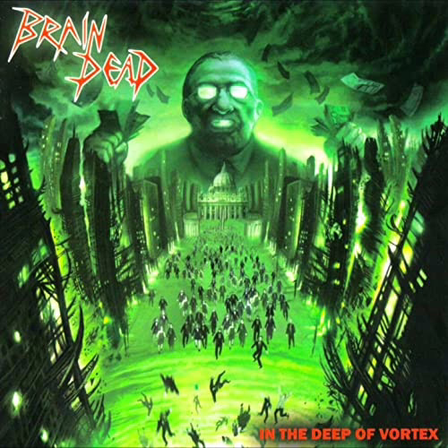 BRAIN DEAD - In The Deep Of Vortex BRAIN DEAD - In The Deep Of Vortex