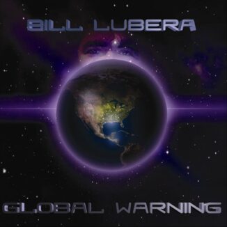 BILL LUBERA - Global Warning