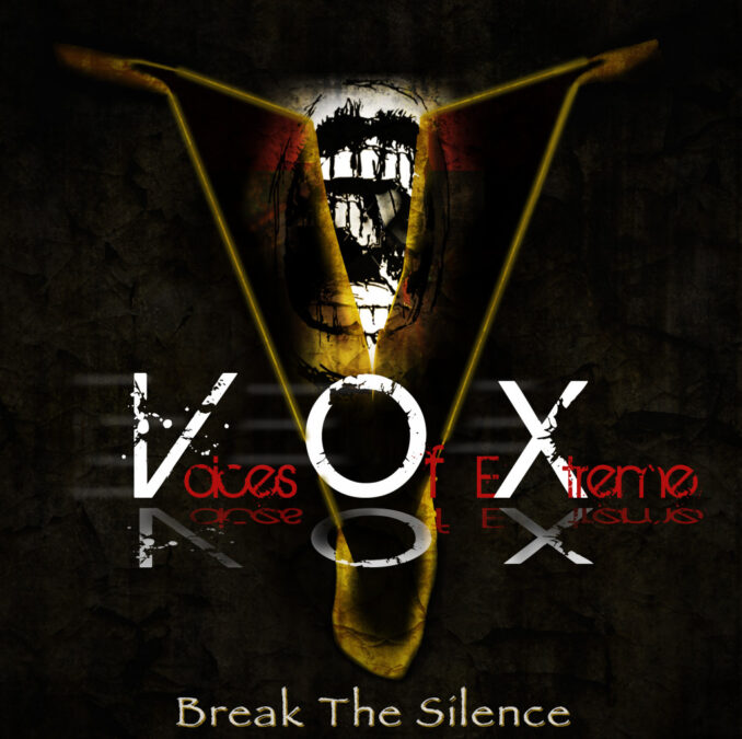 VOICES OF EXTREME (VOX) - Break The Silence
