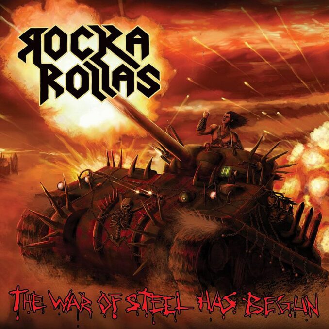 ROCKA ROLLAS - The War Of Steel Has Begun ROCKA ROLLAS - The War Of Steel Has Begun