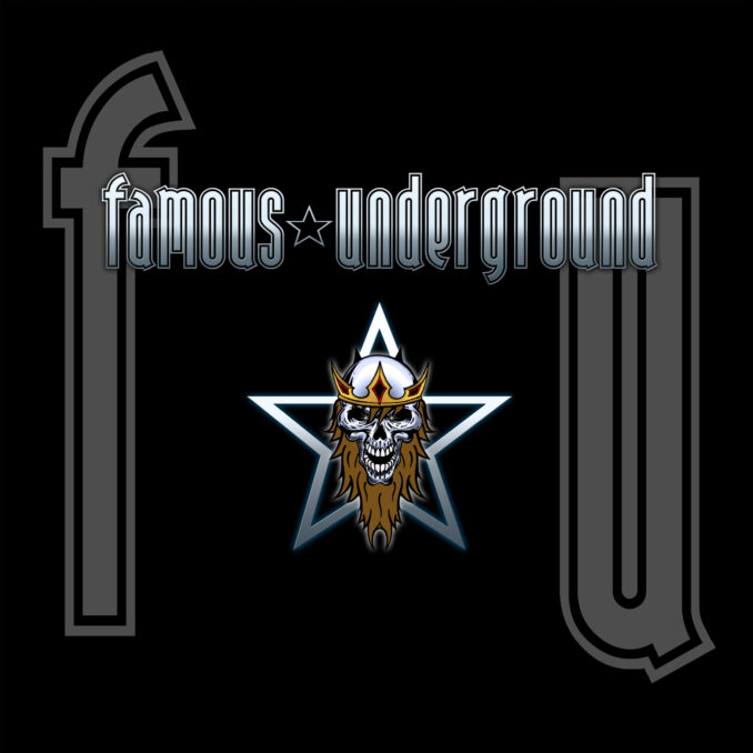 FAMOUS UNDERGROUND - Famous Underground FAMOUS UNDERGROUND - Famous Underground