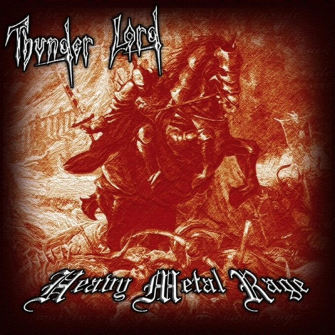 THUNDER LORD - Heavy Metal Rage THUNDER LORD - Heavy Metal Rage