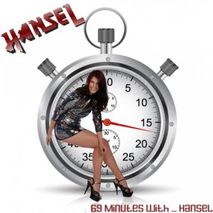 HANSEL - 69 Minutes With ... Hansel