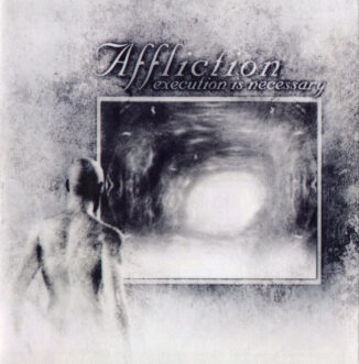 AFFLICTION - Execution Is Necessary