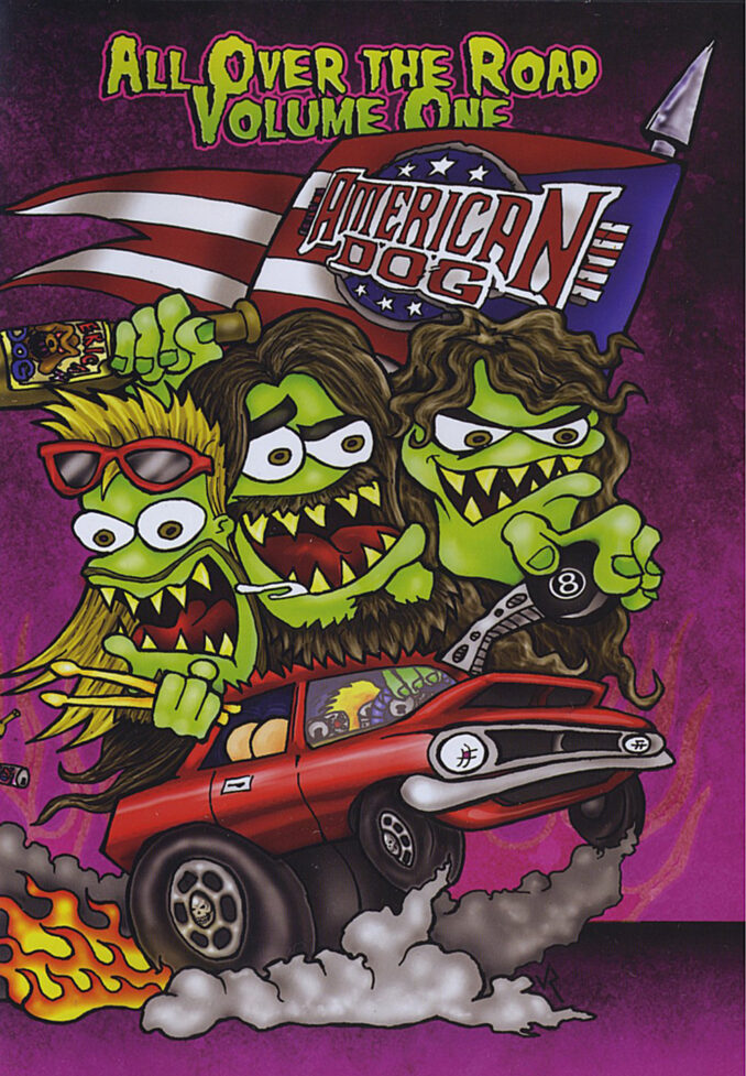 AMERICAN DOG - All Over The Road Volume One