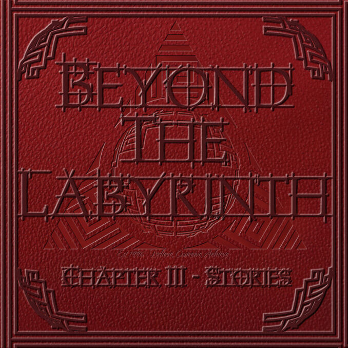 BEYOND THE LABYRINTH - Chapter III - Stories