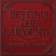 BEYOND THE LABYRINTH - Chapter III - Stories