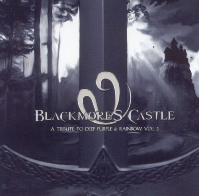 BLACKMORE'S CASTLE - A Tribute to Deep Purple & Rainbow, Volume II BLACKMORE'S CASTLE - A Tribute to Deep Purple & Rainbow, Volume II