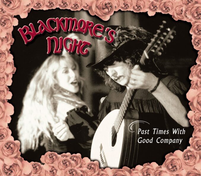 BLACKMORE'S NIGHT - Past Times With Good Company BLACKMORE'S NIGHT - Past Times With Good Company