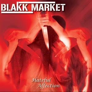 BLAKK MARKET - Hateful Affection BLAKK MARKET - Hateful Affection