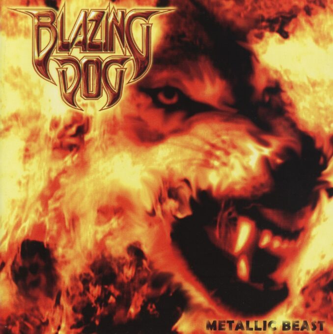 BLAZING DOG - Metallic Beast BLAZING DOG - Metallic Beast