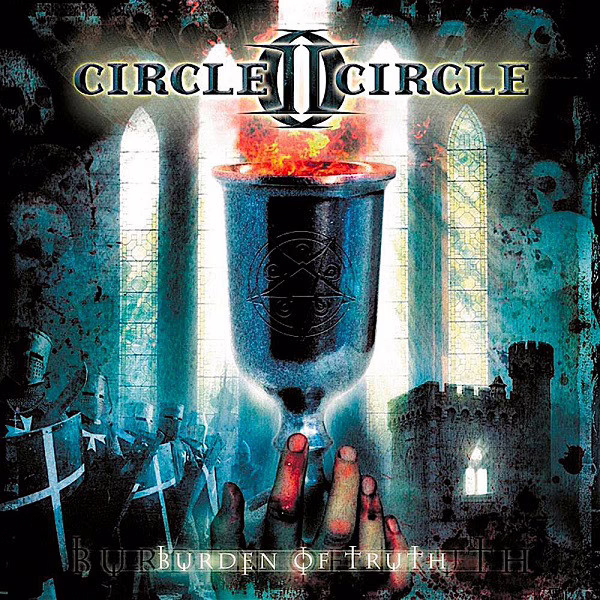 CIRCLE II CIRCLE - Burden Of Truth CIRCLE II CIRCLE - Burden Of Truth