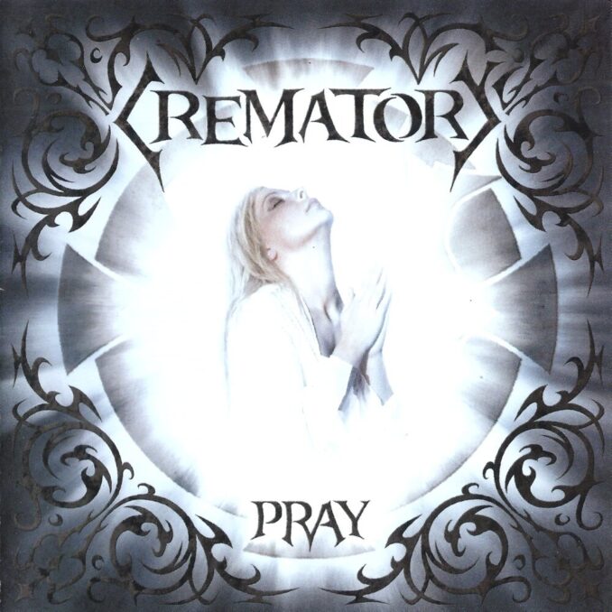 CREMATORY - Pray CREMATORY - Pray