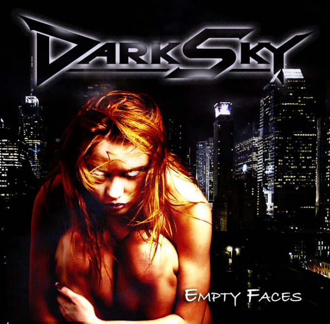 DARK SKY - Empty Faces