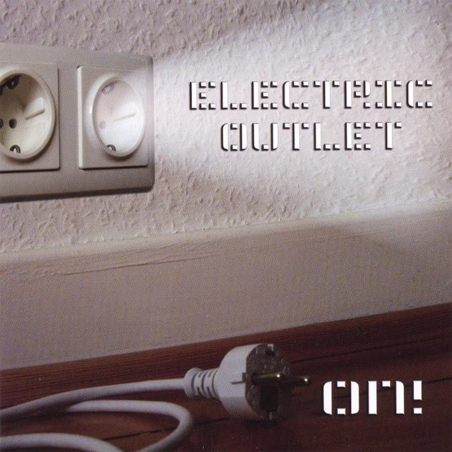 ELECTRIC OUTLET - On! ELECTRIC OUTLET - On!