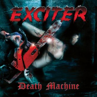 EXCITER - Death Machine