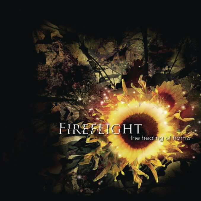 FIREFLIGHT - The Healing Of Harms FIREFLIGHT - The Healing Of Harms