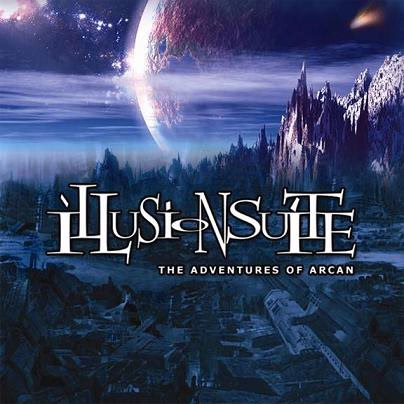 ILLUSION SUITE - The Adventures Of Arcan ILLUSION SUITE - The Adventures Of Arcan