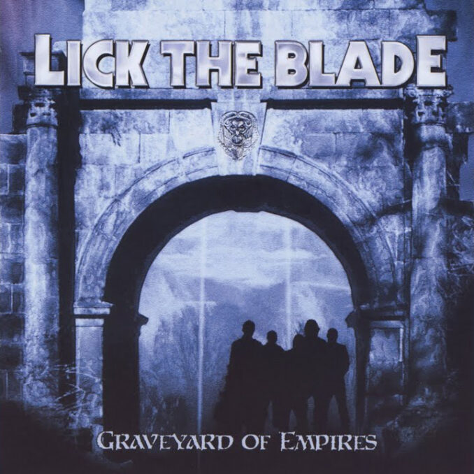 LICK THE BLADE - Graveyard Of Empires LICK THE BLADE - Graveyard Of Empires