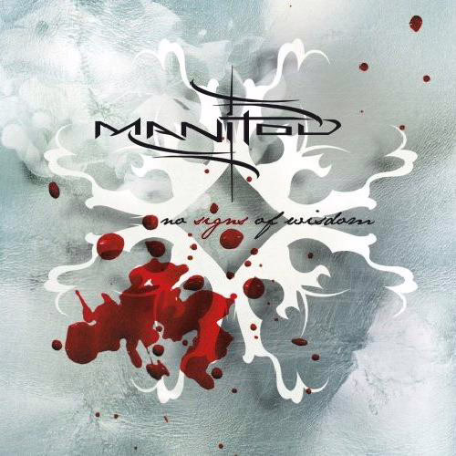 MANITOU - No Signs Of Wisdom MANITOU - No Signs Of Wisdom