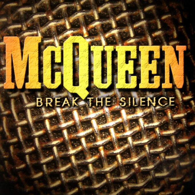 MCQUEEN - Break The Silence