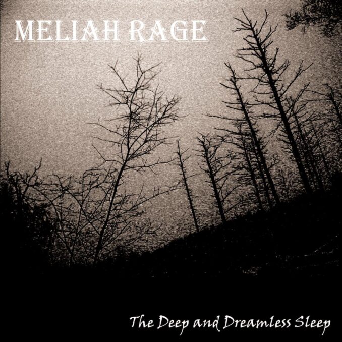 MELIAH RAGE - The Deep And Dreamless Sleep